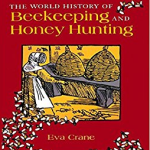 world history of beekeeping and honey hunting